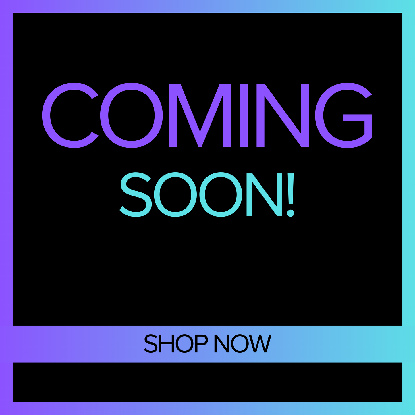 COMING SOON