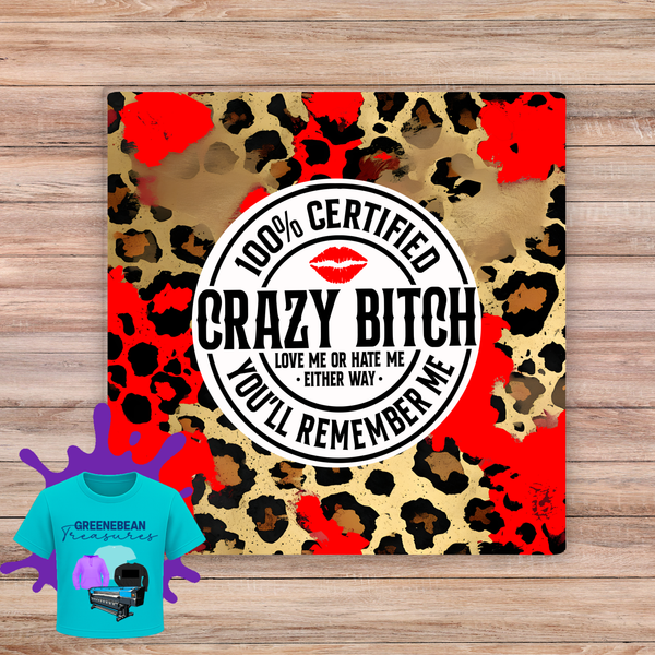 100% Certified CRAZY BITCH 2x2 Magnet