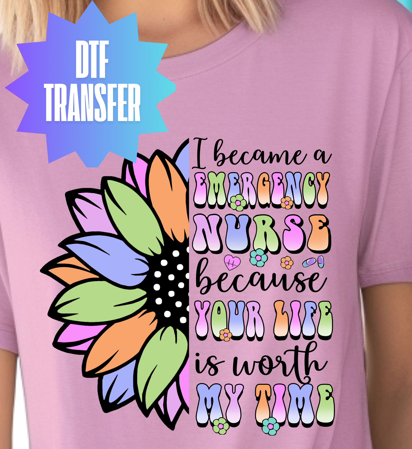 I Became An ER Nurse Because DTF Transfer