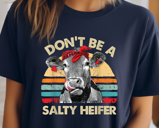 Don't Be A Salty Heffer