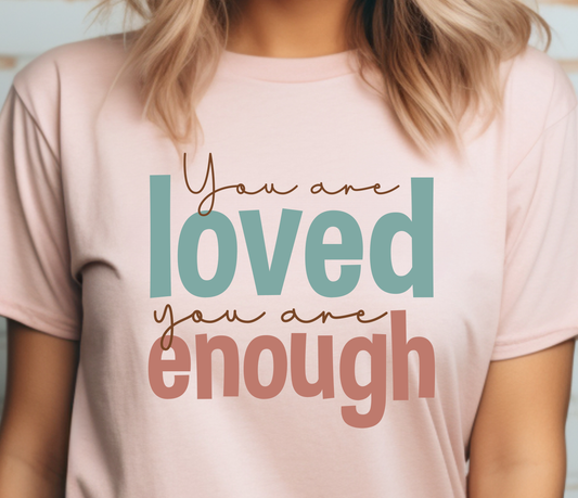 You Are Loved You Are Enough