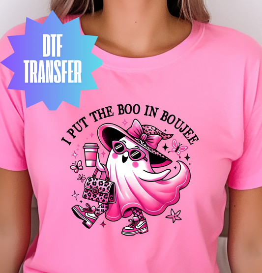 I Put The Boo In Boujee DTF Transfer