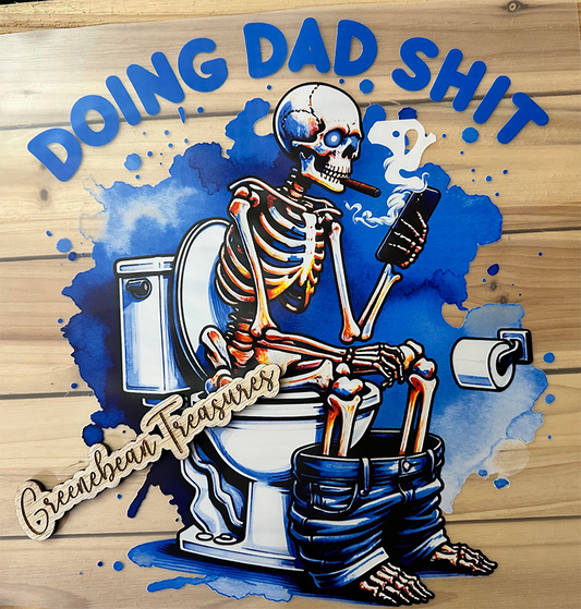 Doing Dad Shit DTF Transfer